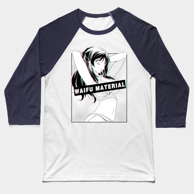 Waifu Material Baseball T-Shirt by RetroFreak